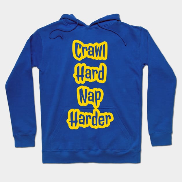 Crawl Hard Nap Harder Onesie Design Hoodie by Onyi